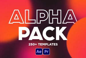 After Effects Alpha Pack – ₹249 Only