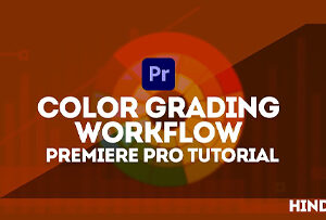 Color Grading Masterclass in Adobe Premiere Pro – ₹985 Recorded Course